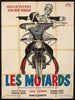 Les Motards French 1 panel (47x63) Original Vintage Movie Poster