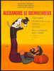 Very Happy Alexander (Alexandre Le Bienheureux) French 1 panel (47x63) Original Vintage Movie Poster