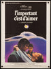 That Most Important Thing: Love (L'Important C'est D'Aimer) French mini (16x23) Original Vintage Movie Poster